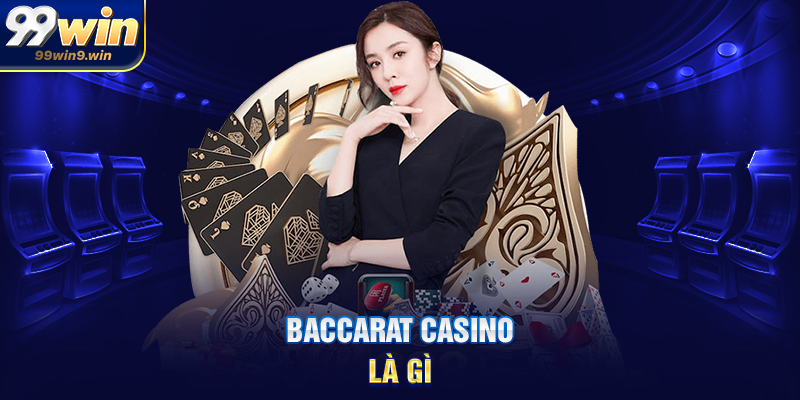 Baccarat casino là gì