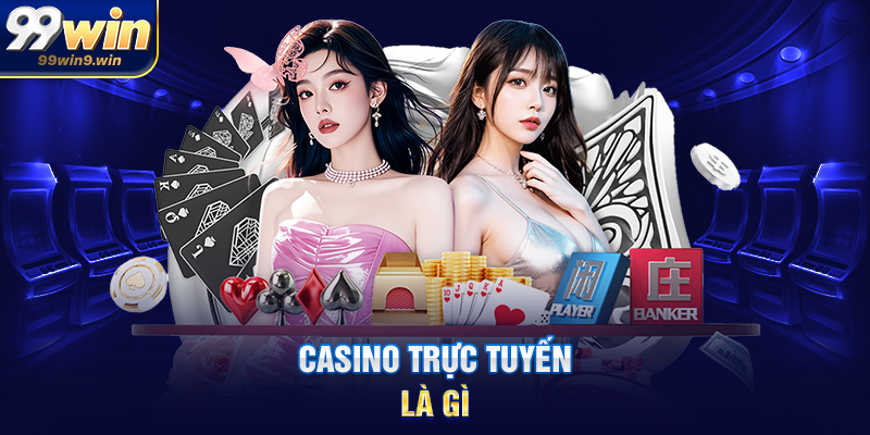 Casino trực tuyến là gì