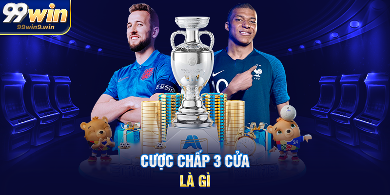 Cược chấp 3 cửa là gì