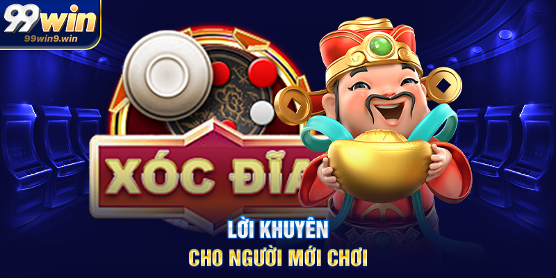 Lời khuyên cho người mới chơi