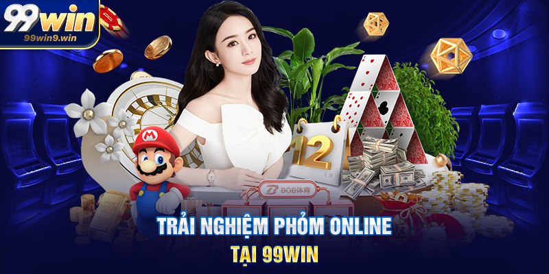 Phỏm tại 99WIN – Trò chơi bài trí tuệ quen thuộc, hấp dẫn Trải nghiệm phỏm online tại 99WIN